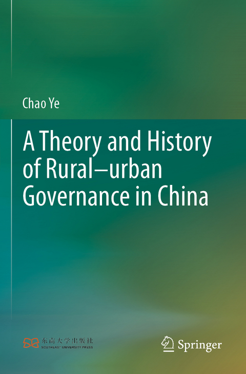 A Theory and History of Rural–urban Governance in China - Chao Ye