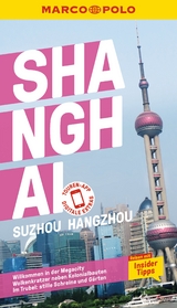 MARCO POLO Reiseführer Shanghai, Sozhou, Hangzhou - Hauser, Françoise; Schütte, Dr. Hans-Wilm; Meyer-Zenk, Sabine