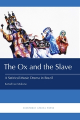 The Ox and the Slave - Kazadi wa Mukuna