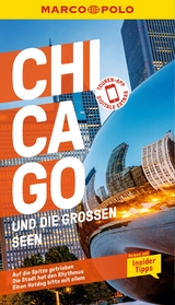 MARCO POLO Reiseführer Chicago und die großen Seen - Jeier, Thomas; Pinck, Axel; Teuschl, Karl