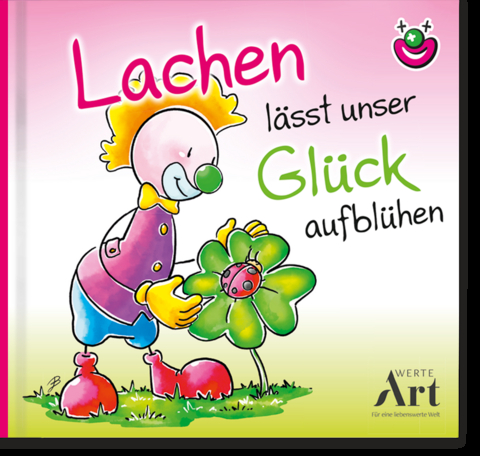 Lachen lässt unser Glück aufblühen - Kurt Hörtenhuber