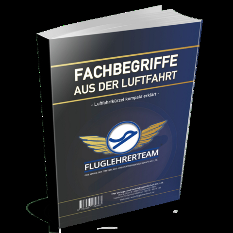 Fachbegriffe aus der Luftfahrt - Luftfahrtkürzel kompakt erklärt (Buch-/Printversion) - Thomas Müller