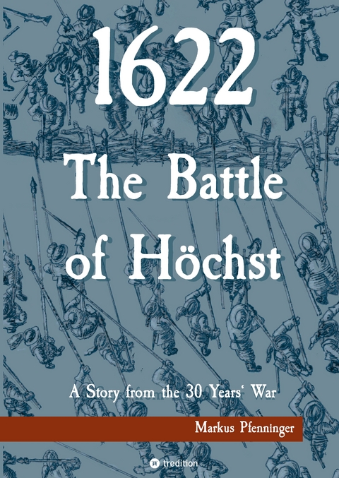 1622 - The Battle of Höchst - Markus Pfenninger