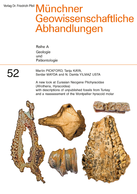 A new look at Eurasian Neogene Pliohyracidae (Afrotheria, Hyracoidea) with descriptions of unpublished fossils from Turkey and a reassessment of the Montpellier hyracoid molar - Martin Pickford, Tanju KAYA, Serdar MAYDA, N. Damla YILMAZ USTA
