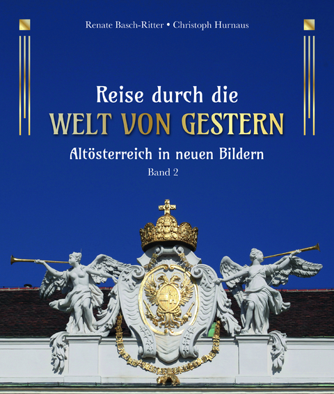 Reise durch die Welt von gestern - Renate Basch-Ritter