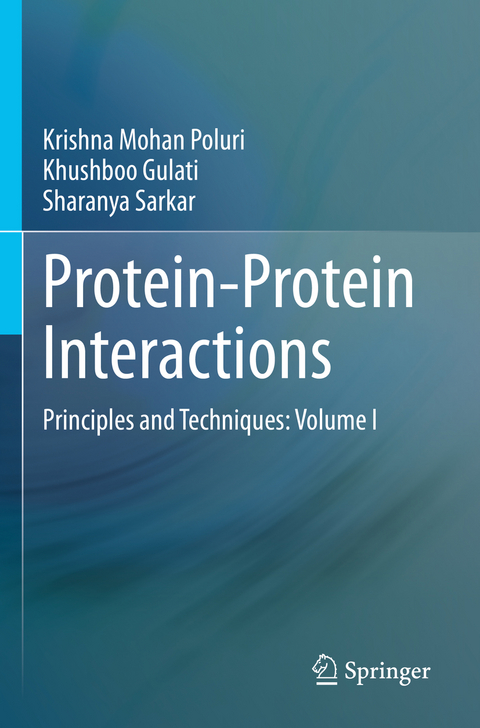 Protein-Protein Interactions - Krishna Mohan Poluri, Khushboo Gulati, Sharanya Sarkar