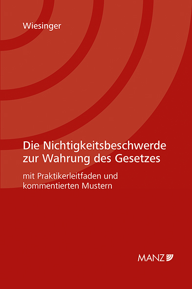 Die Nichtigkeitsbeschwerde zur Wahrung des Gesetzes - Bernd Wiesinger