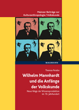 Wilhelm Mannhardt und die Anfänge der Volkskunde - Theresa Perabo