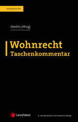 Wohnrecht Taschenkommentar - Illedits, Alexander; Beer, Adelheid; Friedl, Harald; Gartner, Herbert; Hanslik-Schneider, Claudia; Hawel, Klaus Stephan; Holoubek, Michael; Horvath, Nadja; Humpel, Nikolaus; Illedits, Alexander; Illedits, Sophie; Illedits-Lohr, Karin; Klausegger, Constantin; Kulhanek, Stephanie; Michtner, Katrin; Mondel, Christoph; Nitsch, Stephanie; Regner, Richard; Reßler, Roman; Riedl, Cornelius; Romstorfer-Bechtloff, Natascha; Rudnigger, Michael; Schauer, Martin; Schinnagl, Michaela; Vospernik, Ruth; Wieger, Daniela