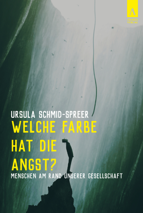 Welche Farbe hat die Angst? - Ursula Schmid-Spreer