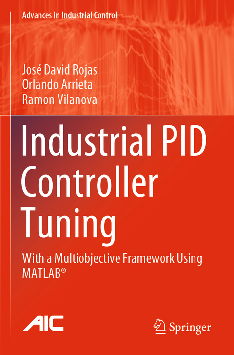 Industrial PID Controller Tuning - José David Rojas, Orlando Arrieta, Ramon Vilanova