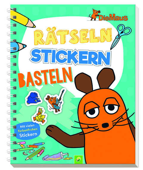 Die Maus - Rätseln, Stickern, Basteln