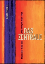 Das Zentrale - Rainer Pervöltz