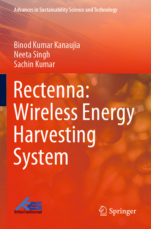 Rectenna: Wireless Energy Harvesting System - Binod Kumar Kanaujia, Neeta Singh, Sachin Kumar