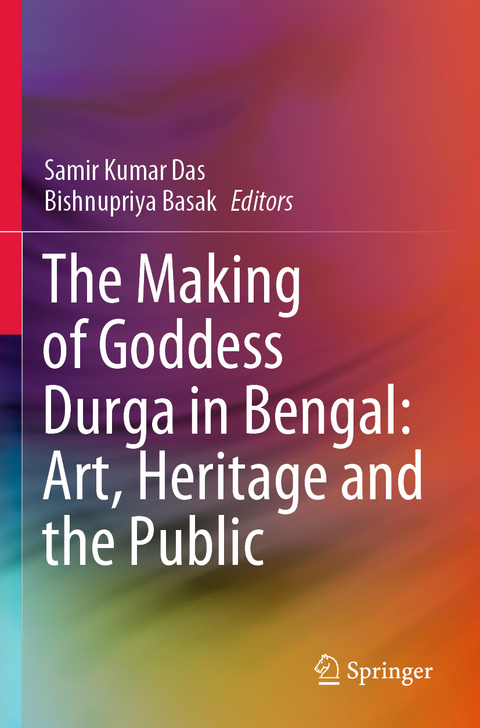 The Making of Goddess Durga in Bengal: Art, Heritage and the Public - 