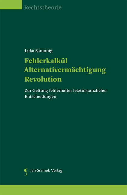 Fehlerkalkül – Alternativermächtigung – Revolution - Luka Samonig