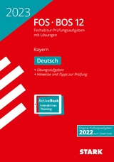 STARK Abiturprüfung FOS/BOS Bayern 2023 - Deutsch 12. Klasse - 