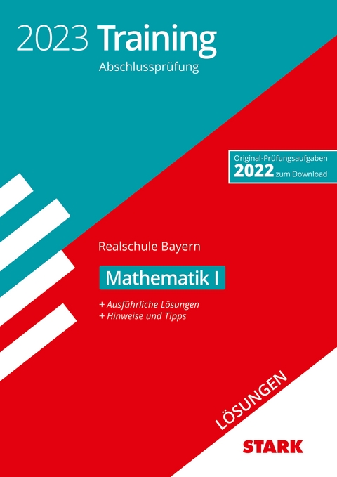 STARK Lösungen zu Training Abschlussprüfung Realschule 2023 - Mathematik I - Bayern