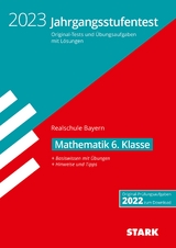 STARK Jahrgangsstufentest Realschule 2023 - Mathematik 6. Klasse - Bayern - 