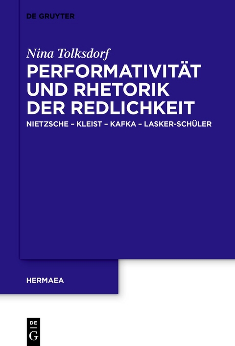 Performativität und Rhetorik der Redlichkeit - Nina Tolksdorf