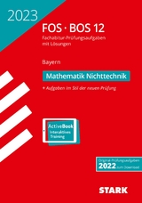STARK Abiturprüfung FOS/BOS Bayern 2023 - Mathematik Nichttechnik 12. Klasse - 