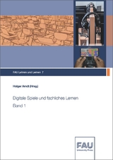 Digitale Spiele und fachliches Lernen Band 1 - 