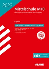 STARK Original-Prüfungen mit Lösungen Mittelschule M10 2023 - Mathematik, Deutsch, Englisch - Bayern - 