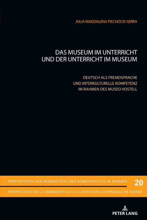 Das Museum im Unterricht und der Unterricht im Museum - Julia Magdalena Piechocki-Serra