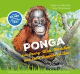 PONGA - das Orang-Utan-Mädchen und seine Freunde im Zoo - Gaby von Borstel, Peter Eickmeyer