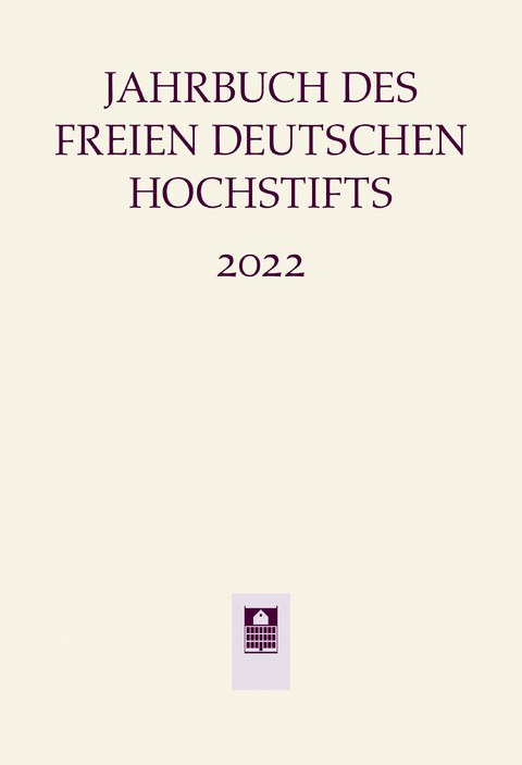 Jahrbuch des Freien Deutschen Hochstifts 2022 - 