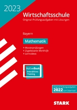 STARK Original-Prüfungen Wirtschaftsschule 2023 - Mathematik - Bayern - 