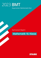 STARK Bayerischer Mathematik-Test 2023 Gymnasium 10. Klasse - 