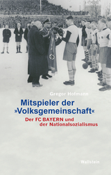 Mitspieler der »Volksgemeinschaft« - Gregor Hofmann