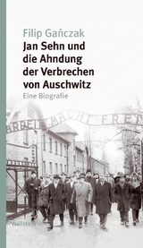 Jan Sehn und die Ahndung der Verbrechen von Auschwitz - Filip Gańczak