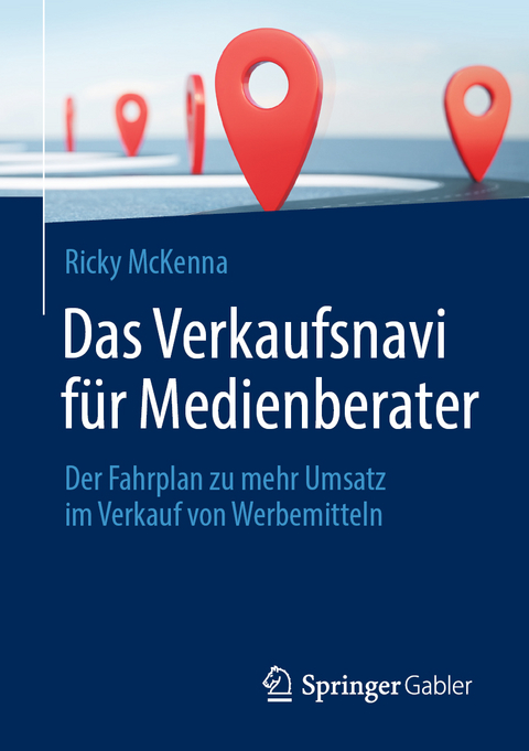 Das Verkaufsnavi für Medienberater - Ricky McKenna