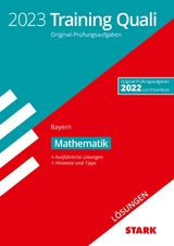 STARK Lösungen zu Training Abschlussprüfung Quali Mittelschule 2023 - Mathematik 9. Klasse - Bayern
