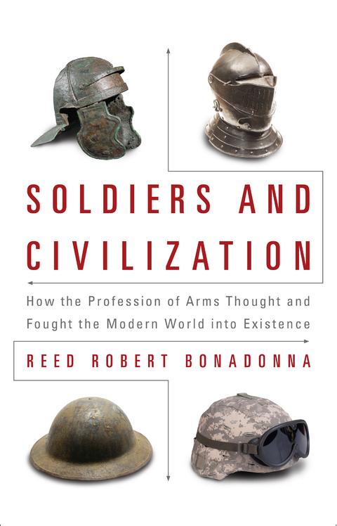 Soldiers and Civilization - Reed R Bonadonna