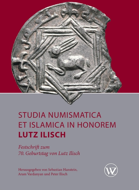 Studia Numismatica et Islamica in Honorem Lutz Ilisch - 