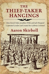 Thief-Taker Hangings -  Aaron Skirboll