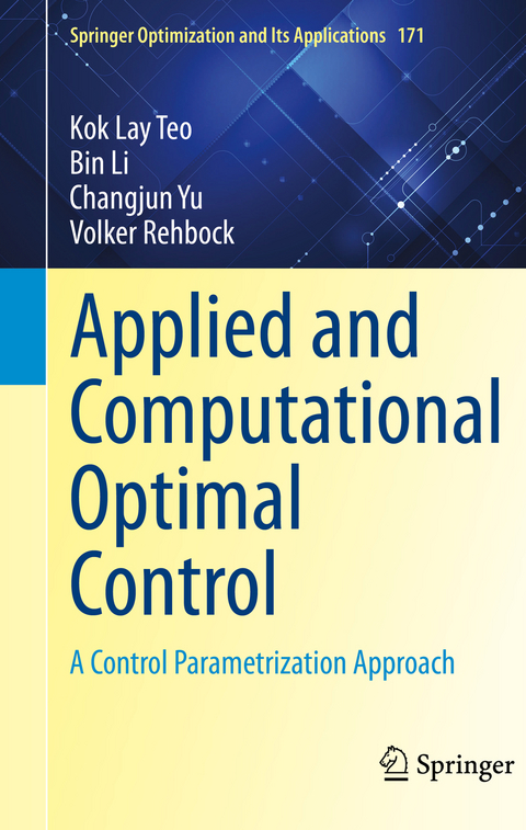 Applied and Computational Optimal Control - Kok Lay Teo, Bin Li, Changjun Yu, Volker Rehbock