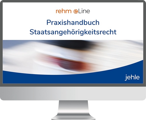 Praxishandbuch Staatsangehörigkeitsrecht online - Peter Schlotzer