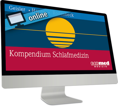 Kompendium Schlafmedizin online - Peter Geisler, Svenja Happe, Andrea Rodenbeck