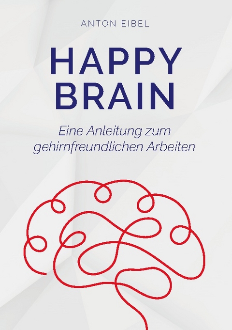 Happy Brain - Anton Eibel