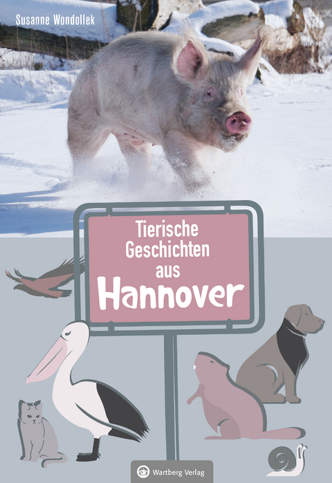 Tierische Geschichten aus Hannover - Susanne Wondollek