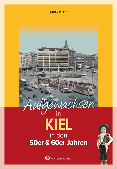 Aufgewachsen in Kiel in den 50er & 60er Jahren - Kurt Geisler