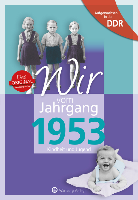 Aufgewachsen in der DDR - Wir vom Jahrgang 1953 - Kindheit und Jugend - Norbert Ehrlich