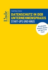 Datenschutz in der Unternehmenspraxis - Stefan Frank-Woda, Judith Steiner