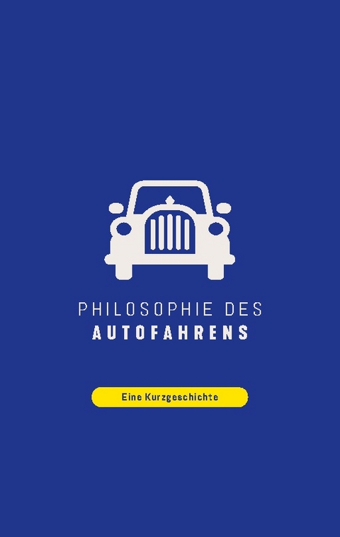 Philosophie des Autofahrens - Thomas Ihle