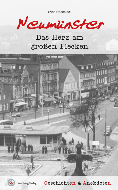 Geschichten und Anekdoten aus Neumünster - Sven Radestock