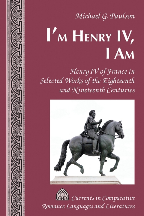 I'm Henry IV, I Am - Michael G. Paulson